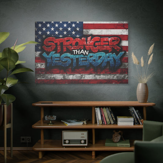 Stronger Than Yesterday Canvas Wall Art - Patriotic Fitness Motivation