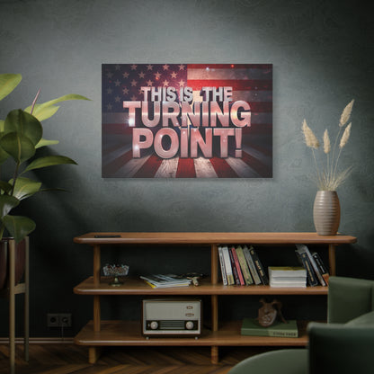 This Is The Turning Point! Canvas Wall Art - Patriotic American Flag - Red White Blue - Gallery Wrapped - 36 Sizes