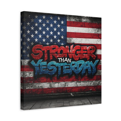 Stronger Than Yesterday Canvas Wall Art - Patriotic Fitness Motivation
