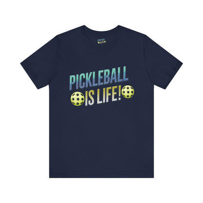 Pickleball Is Life T-Shirt - Funny Pickleball Tee - Unisex Court Sports Shirt