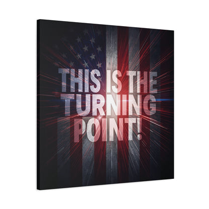 This Is The Turning Point! Canvas Wall Art - Patriotic American Flag - Red White Blue - Motivational Decor - 36 Sizes