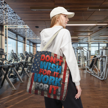 Motivational Tote Bag - Vintage American Flag Design - Don't Wish For It Work For It! - Gym - Grocery - Travel - Gifts - Everyday Carry