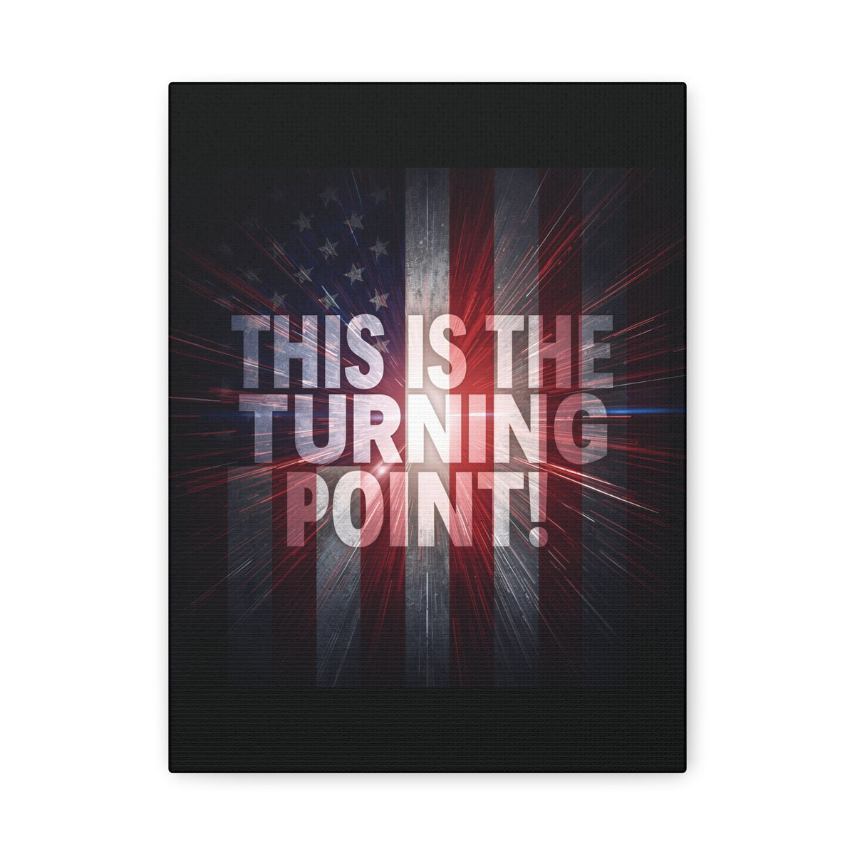 This Is The Turning Point! Canvas Wall Art - Patriotic American Flag - Red White Blue - Motivational Decor - 36 Sizes