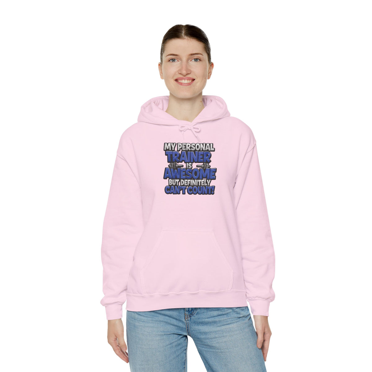 My Personal Trainer Is Awesome But Definitely Can't Count! - Funny Gym Hoodie - Unisex Sweatshirt - S-5XL