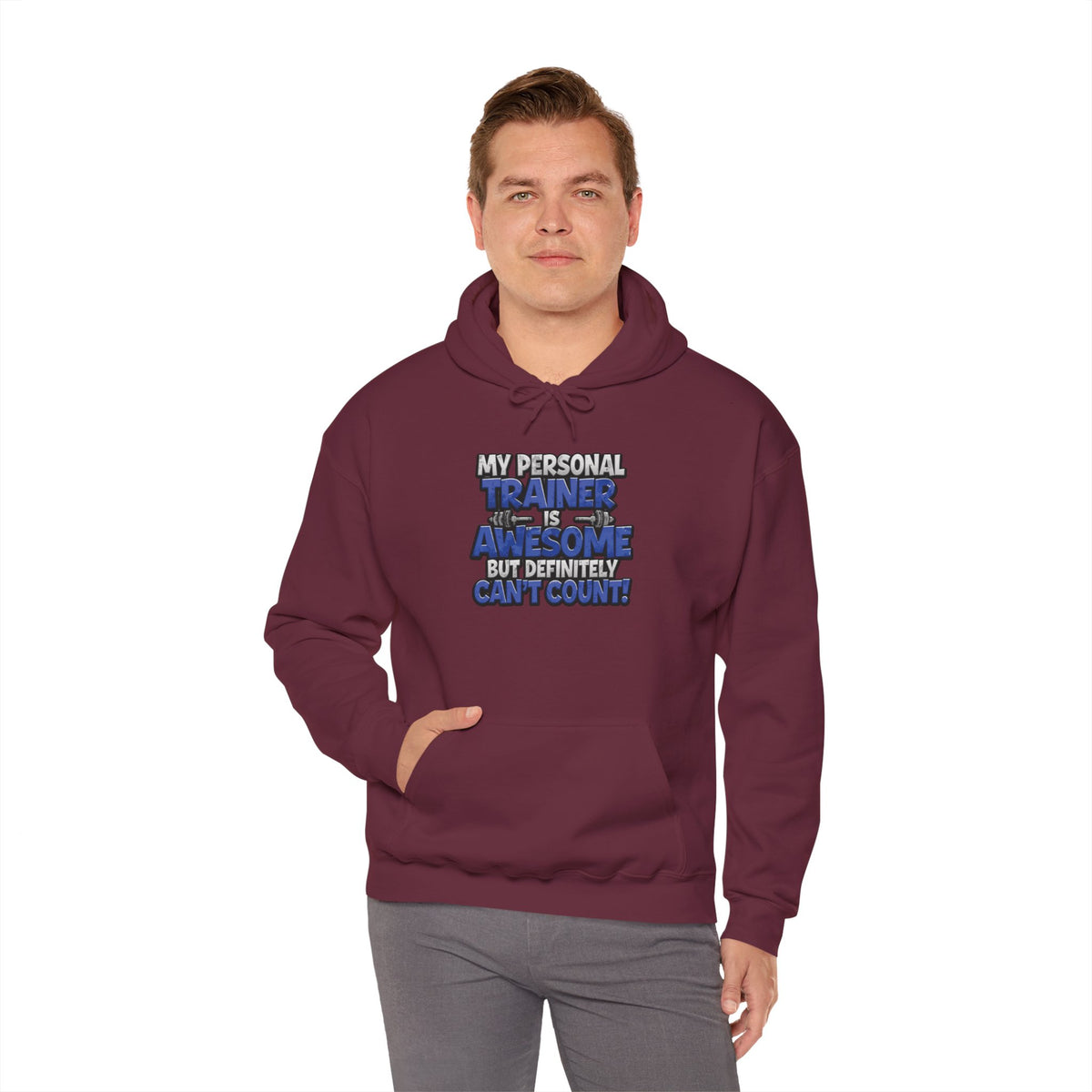 My Personal Trainer Is Awesome But Definitely Can't Count! - Funny Gym Hoodie - Unisex Sweatshirt - S-5XL