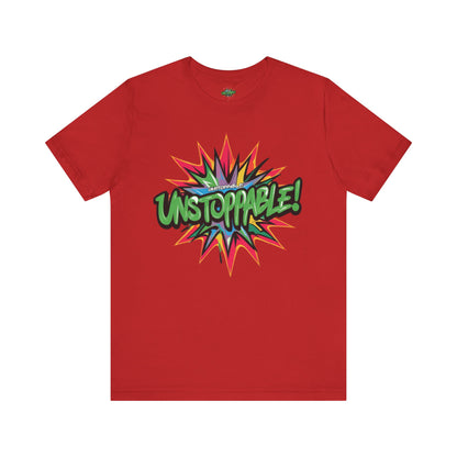 Unisex Jersey Tee - Unstoppable Graphic Design Shirt - Motivation and Fitness