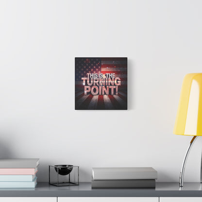 This Is The Turning Point! Canvas Wall Art - Patriotic American Flag - Red White Blue - Gallery Wrapped - 36 Sizes
