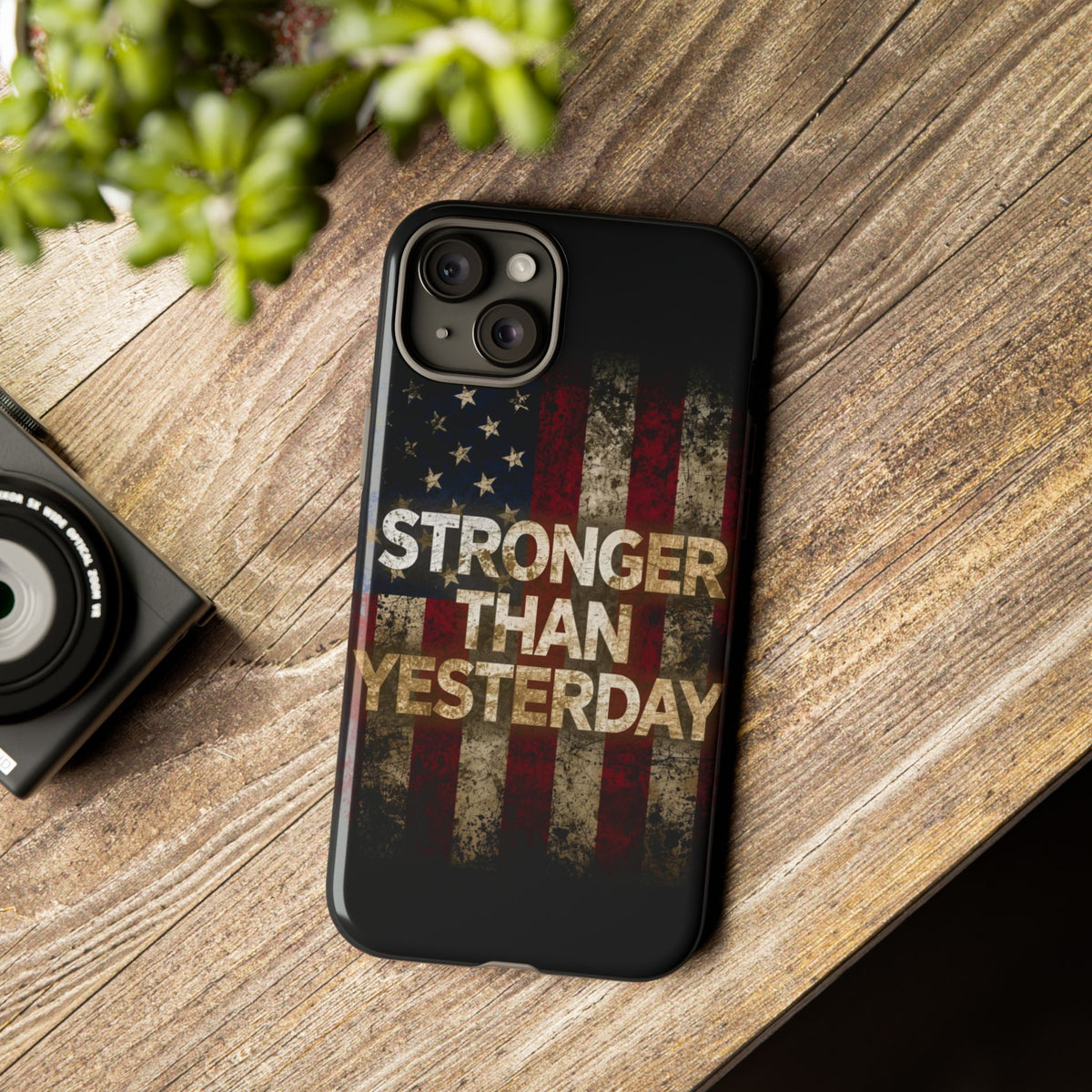 Patriotic Phone Case - Stronger Than Yesterday Design - Up Against a Vintage American Flag Background - Gift for Veterans - Motivational Quote - USA Pride - Independence Day