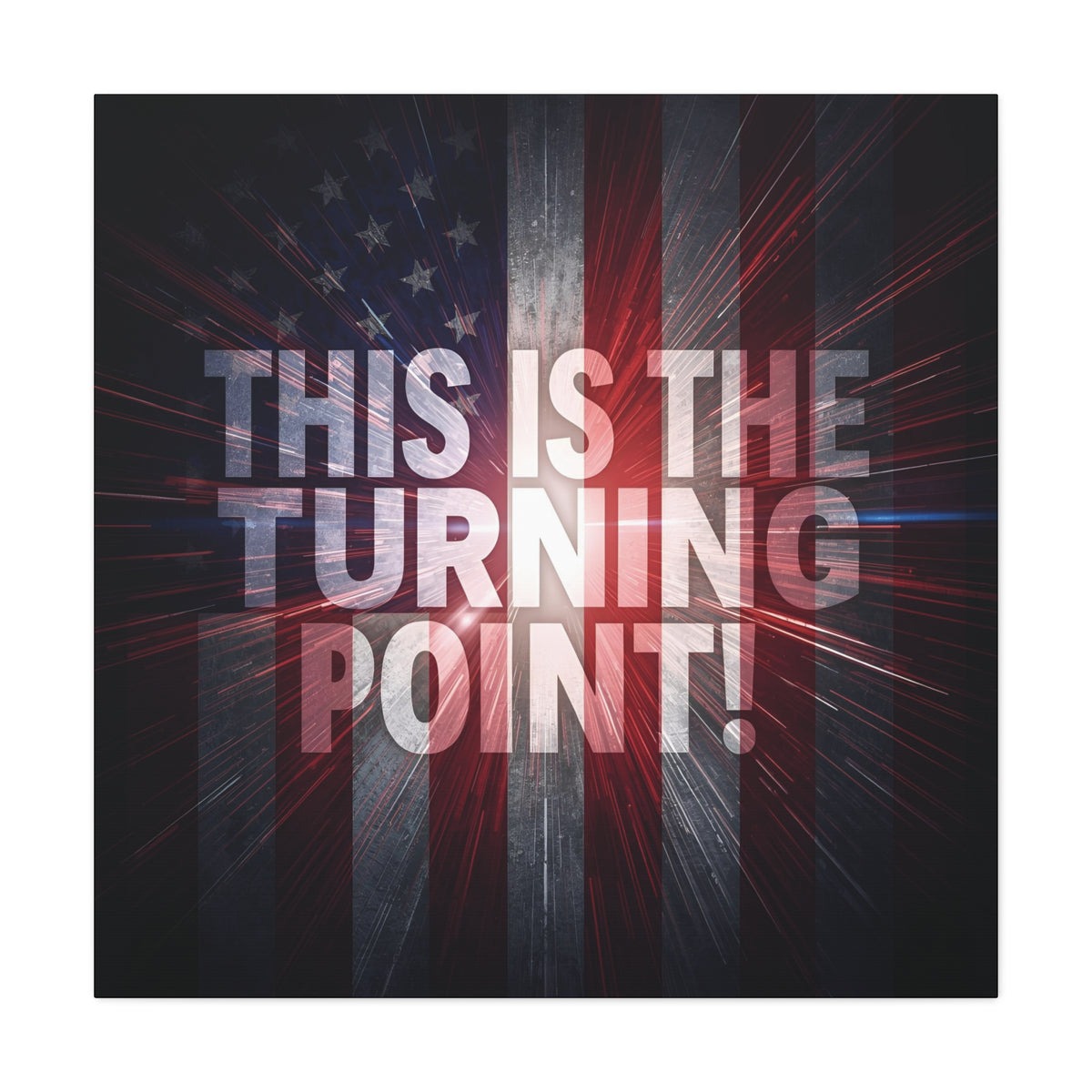 This Is The Turning Point! Canvas Wall Art - Patriotic American Flag - Red White Blue - Motivational Decor - 36 Sizes