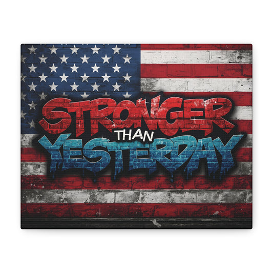 Stronger Than Yesterday Canvas Wall Art - Patriotic Fitness Motivation