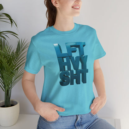 Lift Heavy Shit - LFT HVY SHT - Gym T-Shirt - Motivational Weightlifting Tee