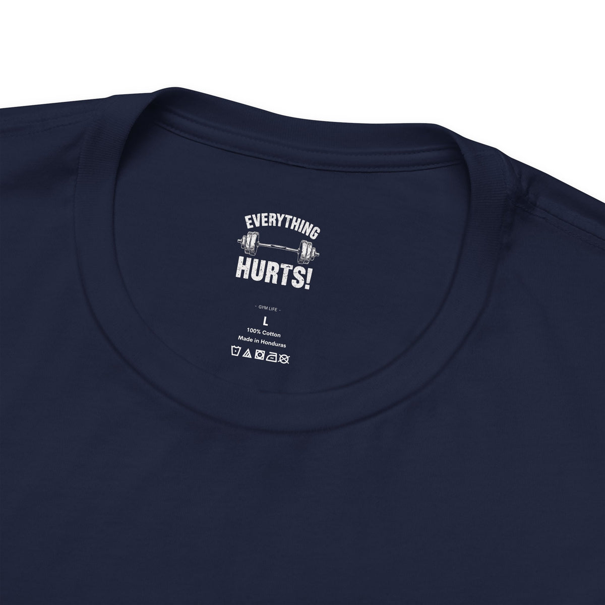 Everything Hurts Gym Life T-Shirt - Funny Workout Tee - Fitness Humor Shirt