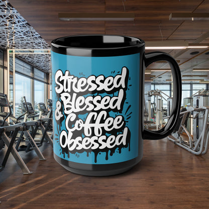 Stressed Blessed & Coffee Obsessed Mug - Black Ceramic - 11oz/15oz