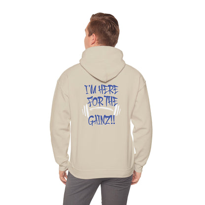 I'm Here For The Gainz! Gym Hoodie - Unisex Fitness Sweatshirt - Workout Hoodie - S-5XL