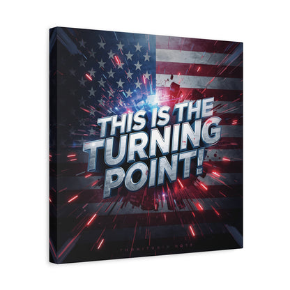This Is The Turning Point! Canvas Wall Art - Patriotic American Flag - Red White Blue - Motivational Decor - 32 Sizes