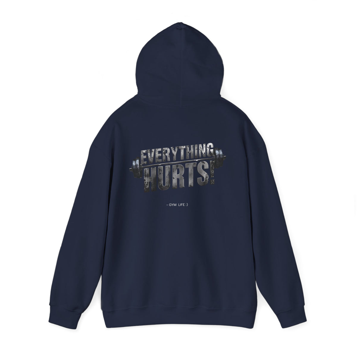 Everything Hurts! Gym Life Workout Hoodie - Funny Fitness Sweatshirt - Barbell Design - S-5XL
