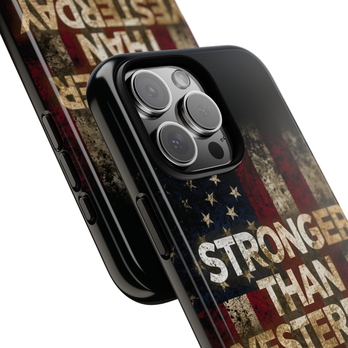 Patriotic Phone Case - Stronger Than Yesterday Design - Up Against a Vintage American Flag Background - Gift for Veterans - Motivational Quote - USA Pride - Independence Day