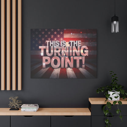 This Is The Turning Point! Canvas Wall Art - Patriotic American Flag - Red White Blue - Gallery Wrapped - 36 Sizes