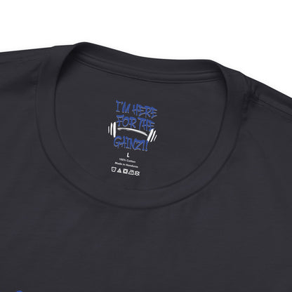 I'm Here For The Gainz! Gym Motivation T-Shirt - Funny Fitness Tee - Unisex XS-4XL