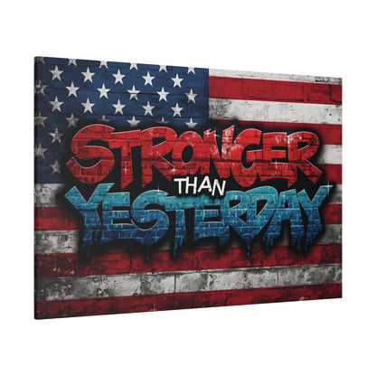 Stronger Than Yesterday Canvas Wall Art - Patriotic Fitness Motivation
