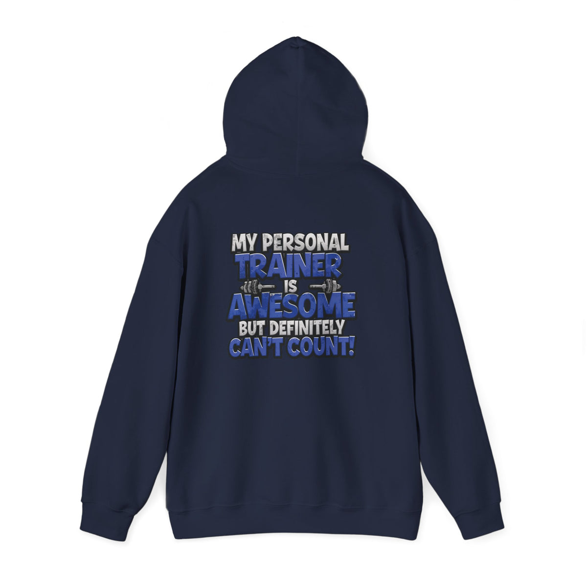 My Personal Trainer Is Awesome But Definitely Can't Count! - Funny Gym Hoodie - Unisex Sweatshirt - S-5XL