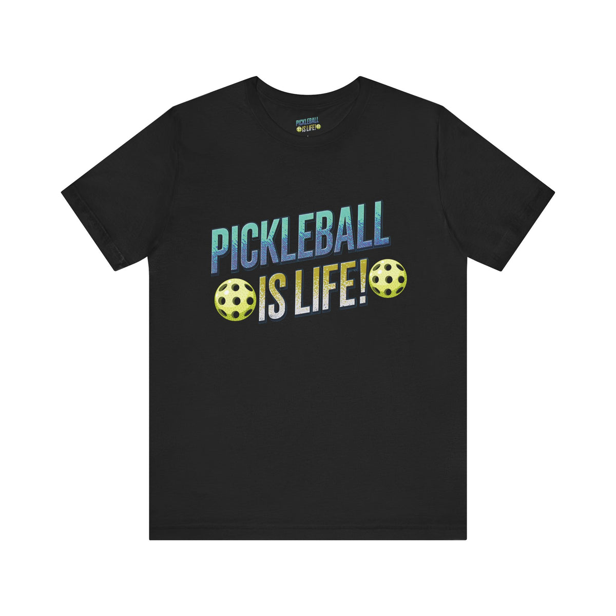 Pickleball Is Life T-Shirt - Funny Pickleball Tee - Unisex Court Sports Shirt