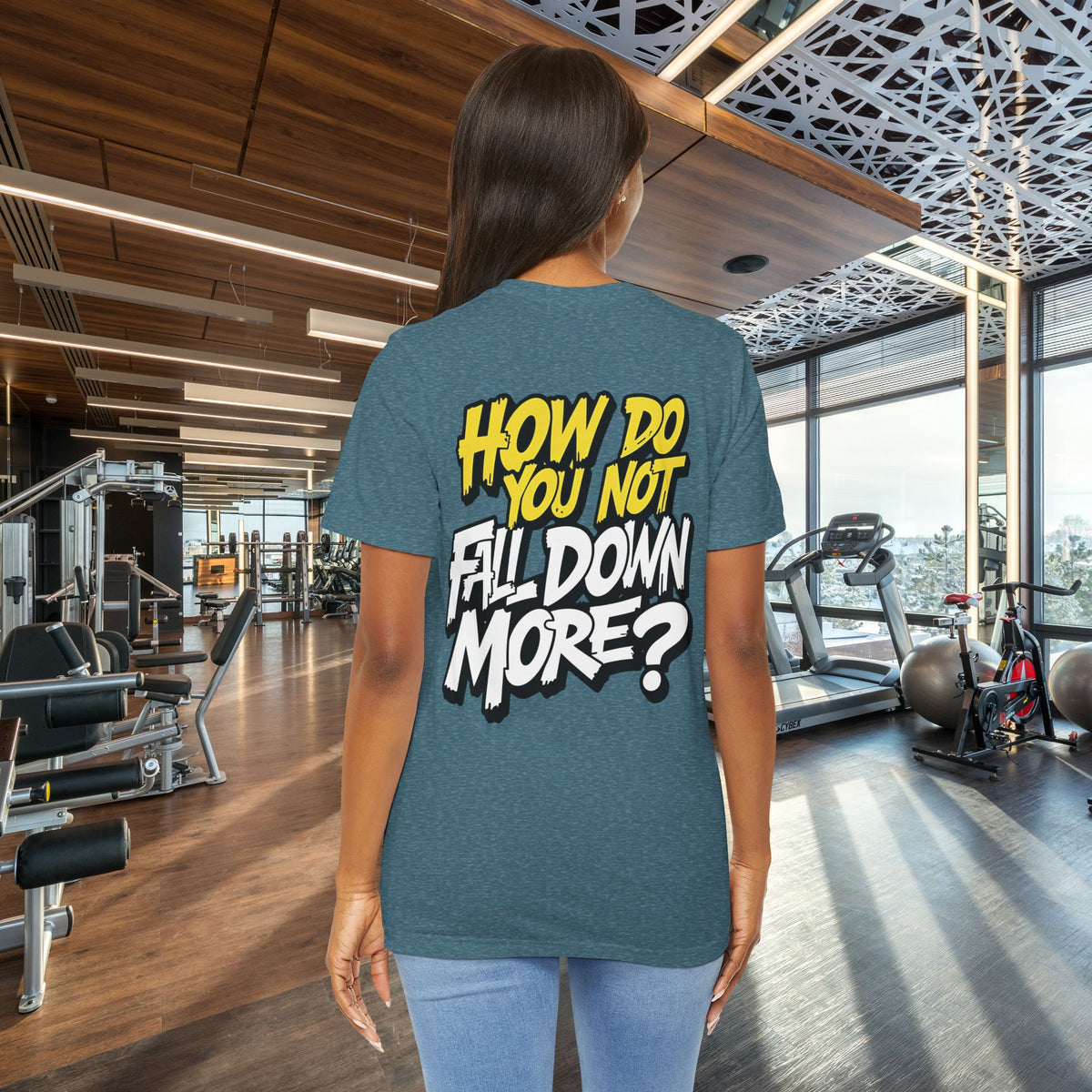 How Do You Not Fall Down More? Funny Graphic Tee - Sarcastic Humor Shirt - XS-4XL