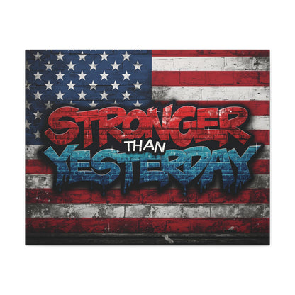Stronger Than Yesterday Canvas Wall Art - Patriotic Fitness Motivation