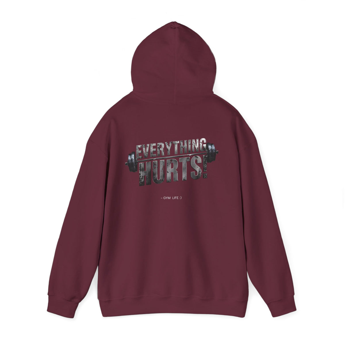 Everything Hurts! Gym Life Workout Hoodie - Funny Fitness Sweatshirt - Barbell Design - S-5XL
