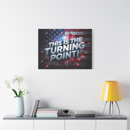 This Is The Turning Point! Canvas Wall Art - Patriotic American Flag - Red White Blue - Motivational Decor - 32 Sizes