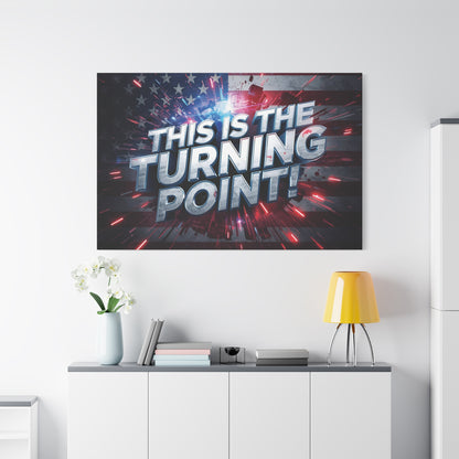 This Is The Turning Point! Canvas Wall Art - Patriotic American Flag - Red White Blue - Motivational Decor - 32 Sizes