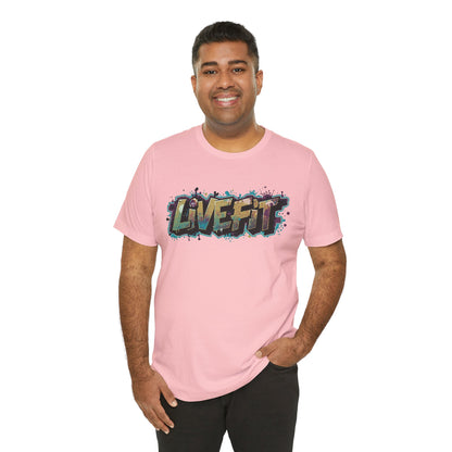 LIVE FIT Graphic Fitness Tee - Motivational Workout T-Shirt - Unisex XS-4XL
