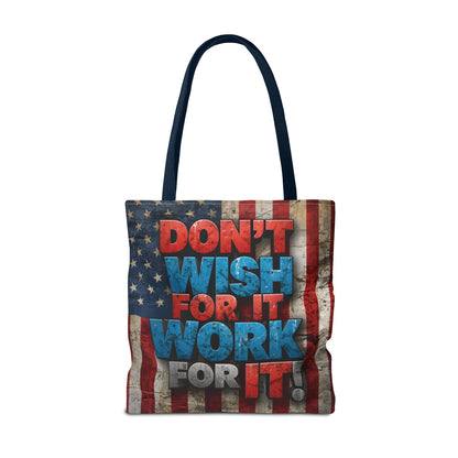 Motivational Tote Bag - Vintage American Flag Design - Don't Wish For It Work For It! - Gym - Grocery - Travel - Gifts - Everyday Carry