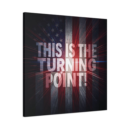 This Is The Turning Point! Canvas Wall Art - Patriotic American Flag - Red White Blue - Motivational Decor - 36 Sizes