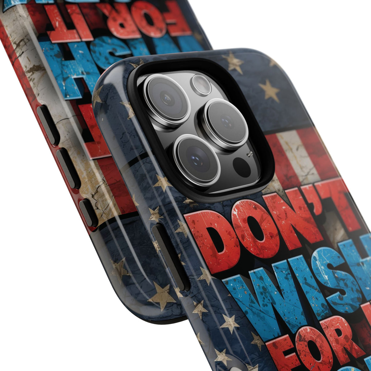 Don't Wish For It Work For It Tough Phone Case - Motivational Patriotic Design