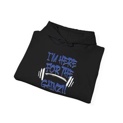 I'm Here For The Gainz! Gym Hoodie - Unisex Fitness Sweatshirt - Workout Hoodie - S-5XL