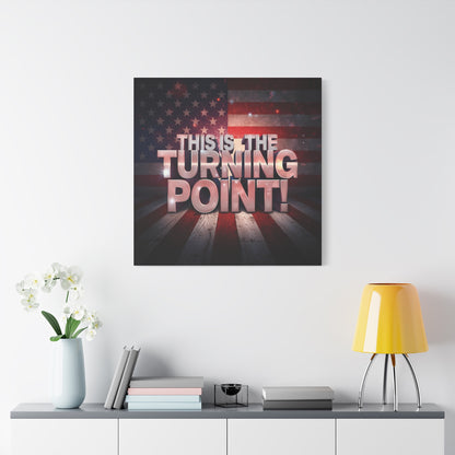This Is The Turning Point! Canvas Wall Art - Patriotic American Flag - Red White Blue - Gallery Wrapped - 36 Sizes