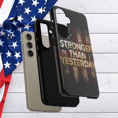 Patriotic Phone Case - Stronger Than Yesterday Design - Up Against a Vintage American Flag Background - Gift for Veterans - Motivational Quote - USA Pride - Independence Day