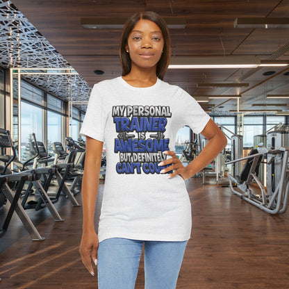 My Personal Trainer Can't Count - Funny Gym T-Shirt - Workout Humor Tee - XS-4XL