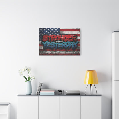 Stronger Than Yesterday Canvas Wall Art - Patriotic Fitness Motivation