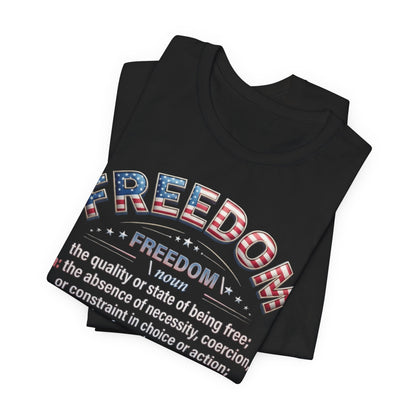Freedom Definition Tee — Patriotic USA Flag Graphic Shirt - Patriot Fit Life