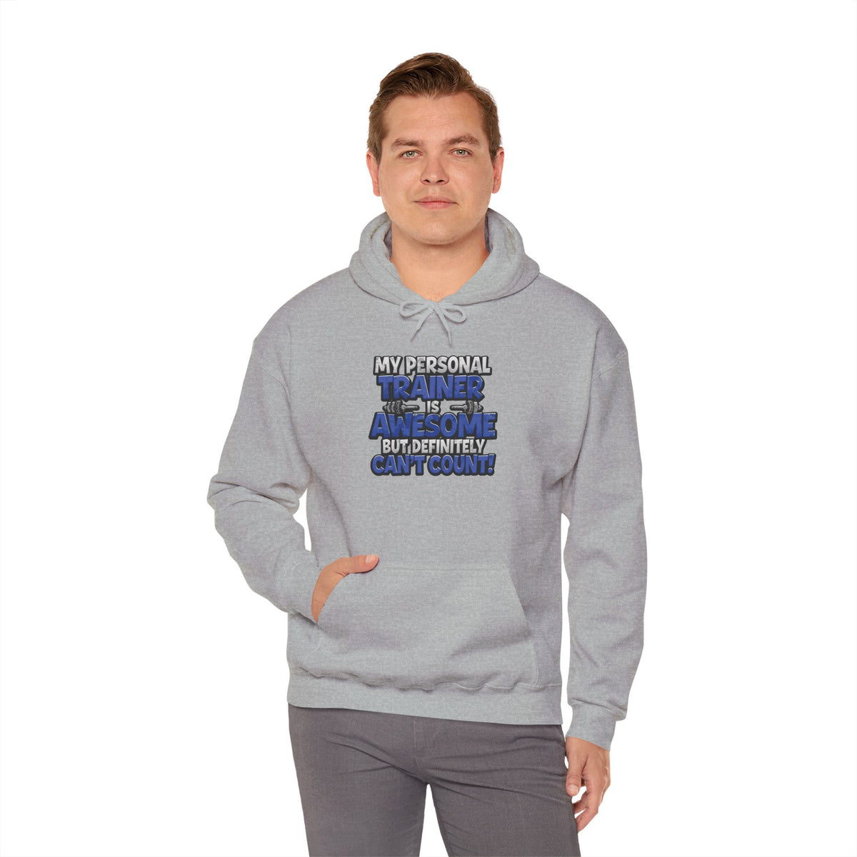 My Personal Trainer Is Awesome But Definitely Can't Count! - Funny Gym Hoodie - Unisex Sweatshirt - S-5XL