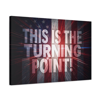 This Is The Turning Point! Canvas Wall Art - Patriotic American Flag - Red White Blue - Motivational Decor - 36 Sizes