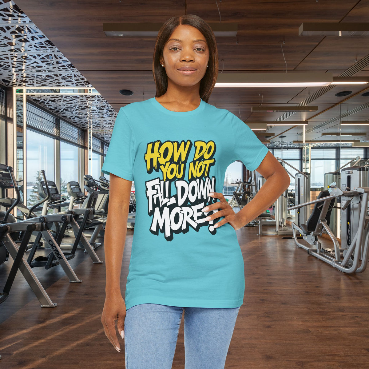 How Do You Not Fall Down More? Funny Graphic Tee - Sarcastic Humor Shirt - XS-4XL