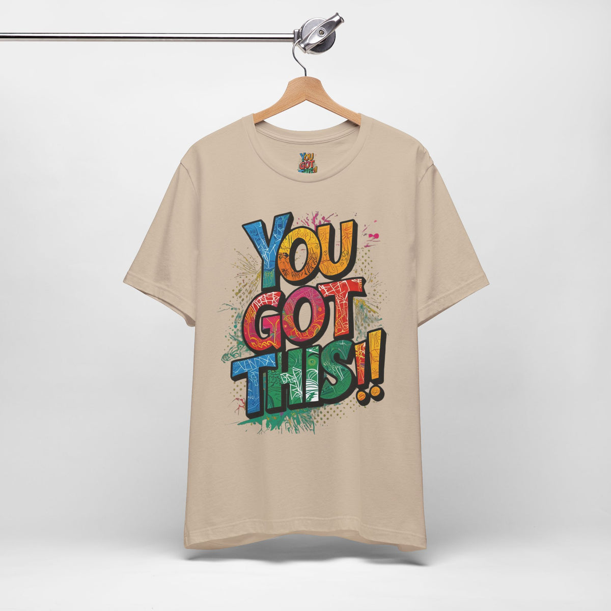 You Got This! Motivational T-Shirt - Inspirational Unisex Jersey Tee - XS-4XL