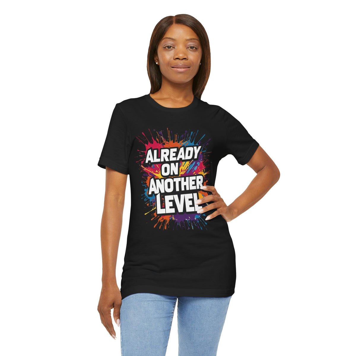 Already on Another Level - Colorful Motivational T-Shirt - Fitness Gym Tee - XS-4XL