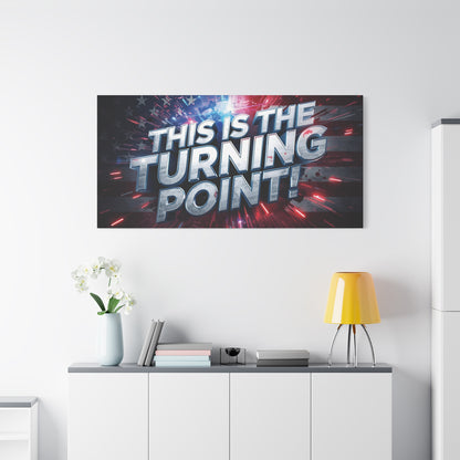 This Is The Turning Point! Canvas Wall Art - Patriotic American Flag - Red White Blue - Motivational Decor - 32 Sizes