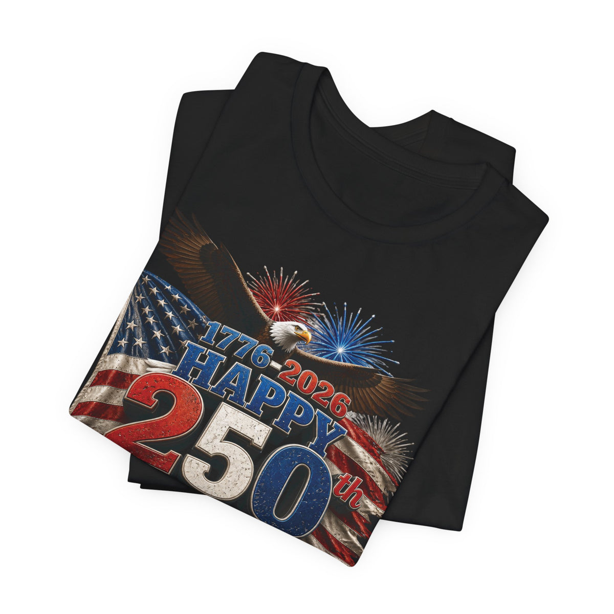 Happy 250th Birthday America T-Shirt | 1776-2026 Patriotic Eagle Flag & Fireworks Tee