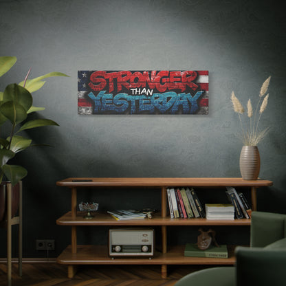 Stronger Than Yesterday Canvas Wall Art - Patriotic Fitness Motivation
