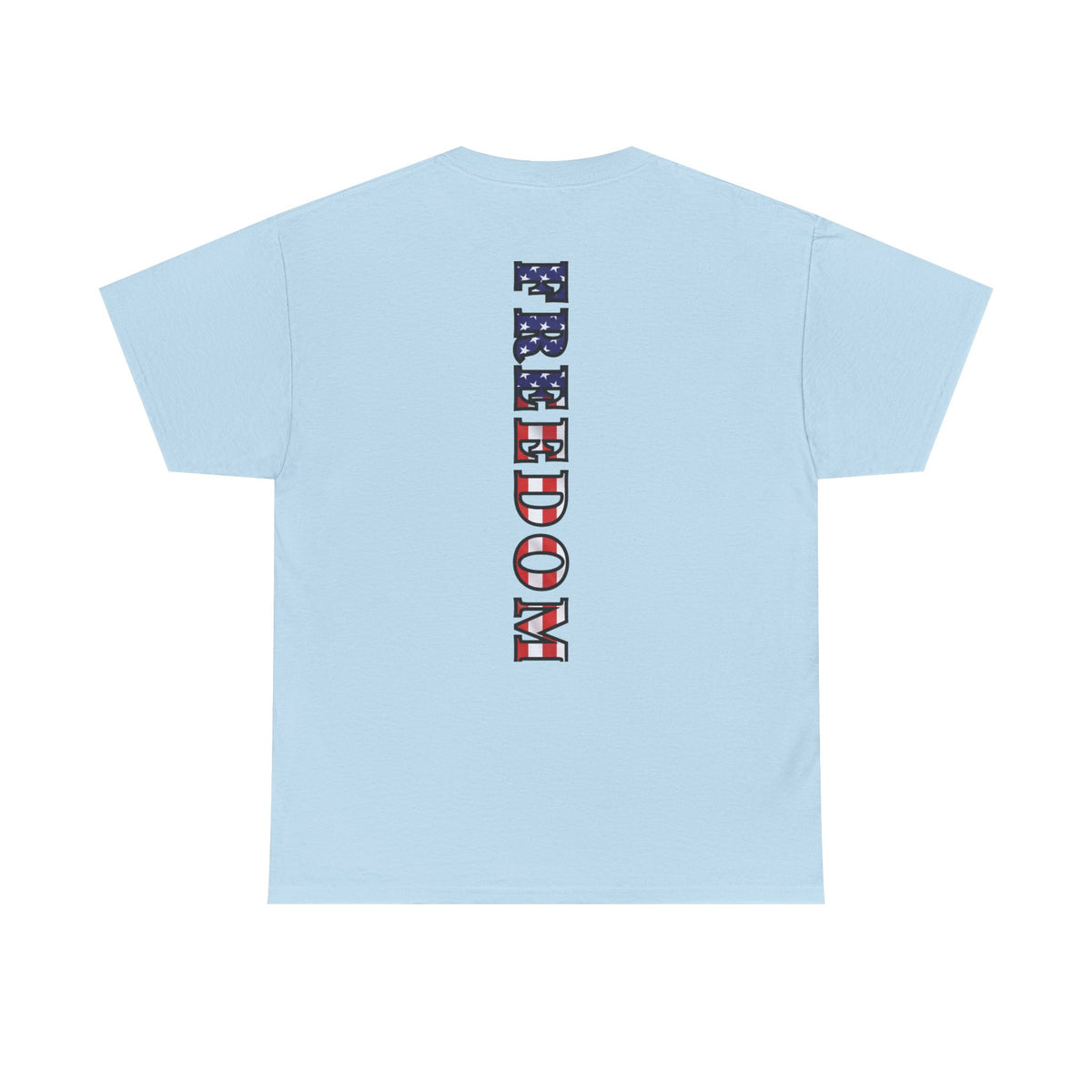 Freedom Patriotic T-Shirt - Red White Blue - American Flag Tee - Unisex S-5XL